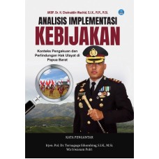 Analisis Implementasi Kebijakan: Konteks Pengakuan dan Perlindungan Hak Ulayat di Papua Barat