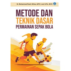 Metode dan Teknik Dasar Permainan Sepak Bola 
