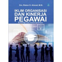 Iklim Organisasi dan Kinerja Pegawai: Konsep dan Penerapannya