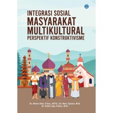 Integrasi Sosial Masyarakat Multikultural Perspektif Konstruktivisme