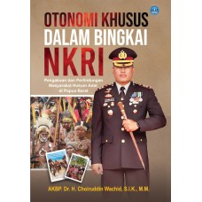 Otonomi Khusus dalam Bingkai NKRI: Pengakuan dan Perlindungan Masyarakat Hukum Adat di Papua Barat