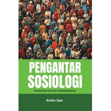 Pengantar Sosiologi: Konsep Dasar dan Arah Pengembangannya