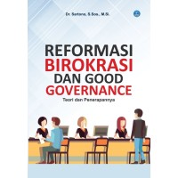 Reformasi Birokrasi dan Good Governance: Teori dan Penerapannya
