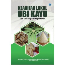 Kearifan Lokal Ubi Kayu Dari Ladang Ke Meja Makan