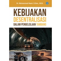 Kebijakan Desentralisasi dalam Pengelolaan Tambang