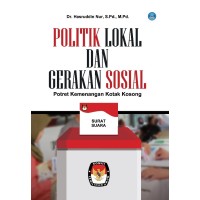POLITIK LOKAL DAN GERAKAN SOSIAL: Potret Kemenangan Kotak Kosong POLITIK LOKAL DAN GERAKAN SOSIAL: Potret Kemenangan Kotak Kosong