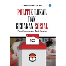 POLITIK LOKAL DAN GERAKAN SOSIAL: Potret Kemenangan Kotak Kosong