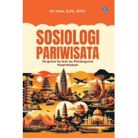 SOSIOLOGI PARIWISATA: Pengantar ke Arah Isu Pembangunan Kepariwisataan
