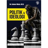 Politik dan Ideologi Politik dan Ideologi